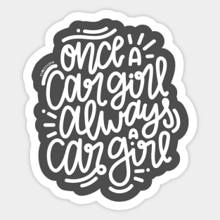 Once A Car Girl... - White Sticker